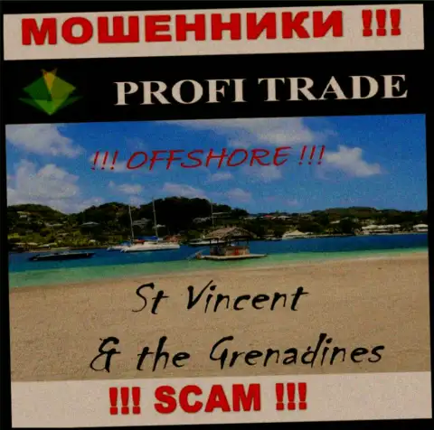 Базируется компания ProfiTrade в офшоре на территории - Сент-Винсент и Гренадины, МАХИНАТОРЫ !!!