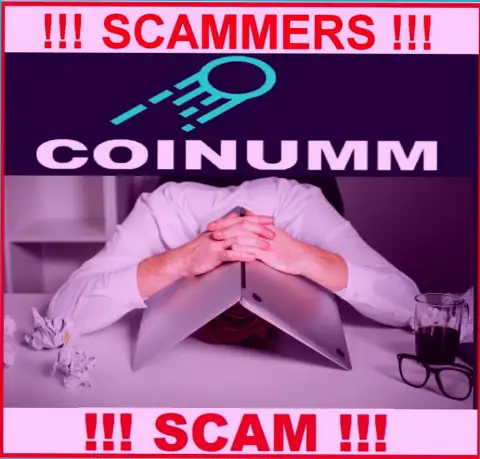 BEWARE, Coinumm Com have not regulator - definitely thiefs