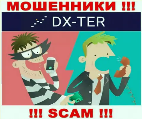 В дилинговой конторе DX Ter обувают доверчивых людей, заставляя отправлять финансовые средства для погашения комиссии и налога