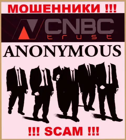 У обманщиков CNBC-Trust неизвестны руководители - похитят финансовые средства, жаловаться будет не на кого
