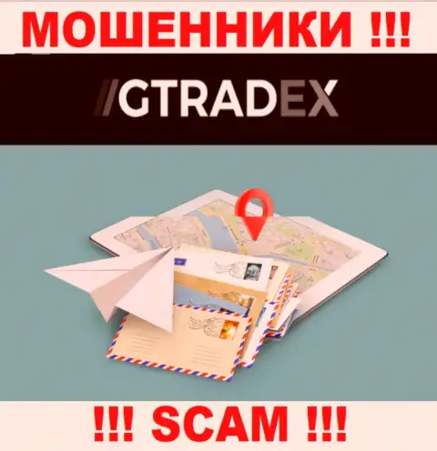 Мошенники GTradex Net избегают последствий за свои незаконные действия, т.к. спрятали свой адрес