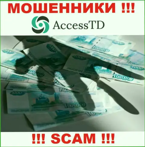 Не попадитесь в капкан к интернет мошенникам Access TD, рискуете лишиться вложенных денег