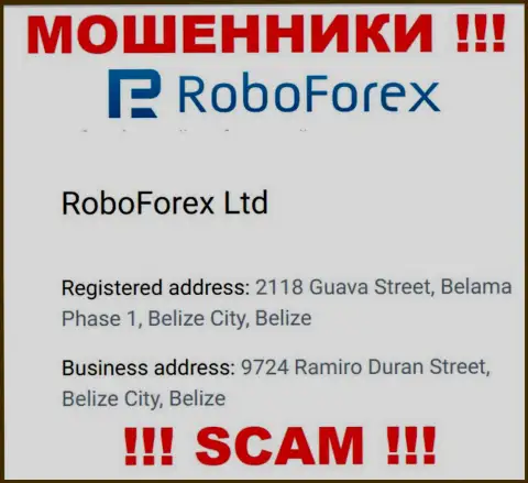 Довольно-таки рискованно совместно работать, с такого рода интернет-мошенниками, как организация RoboForex Com, потому что пустили корни они в оффшоре - 2118 Гуава Стрит, Белама Фасе 1, Белиз Сити, Белиз